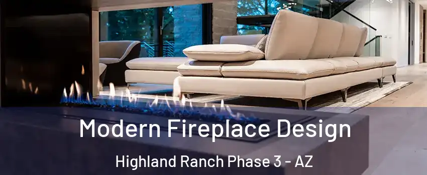 Modern Fireplace Design Highland Ranch Phase 3 - AZ