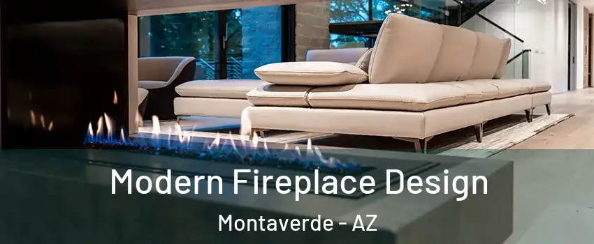 Modern Fireplace Design Montaverde - AZ