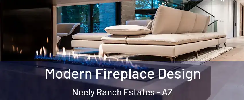 Modern Fireplace Design Neely Ranch Estates - AZ