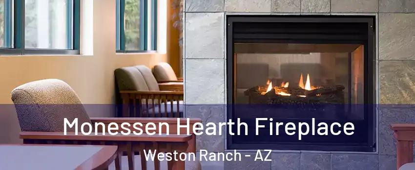 Monessen Hearth Fireplace Weston Ranch - AZ