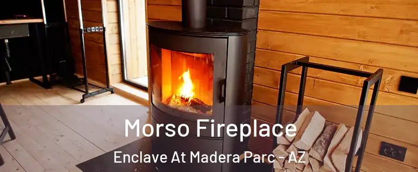 Morso Fireplace Enclave At Madera Parc - AZ