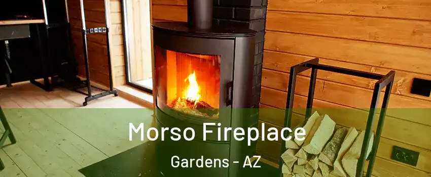 Morso Fireplace Gardens - AZ