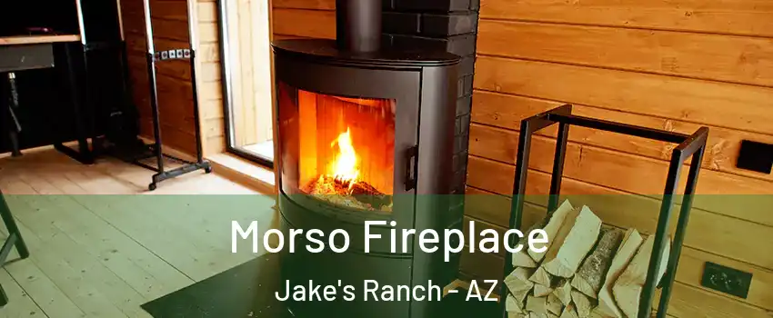 Morso Fireplace Jake's Ranch - AZ
