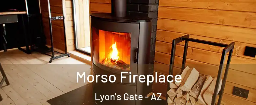 Morso Fireplace Lyon's Gate - AZ
