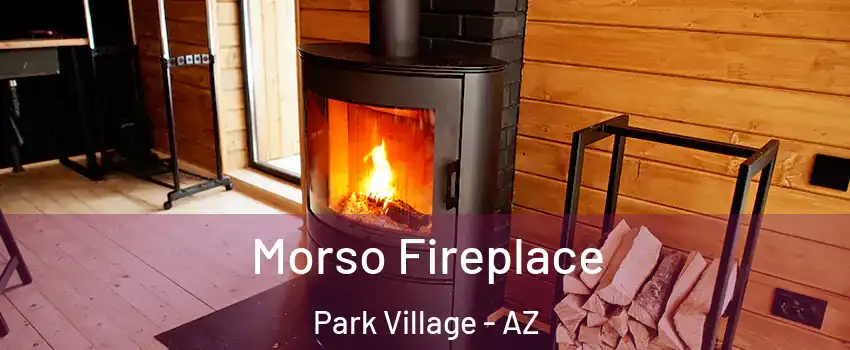 Morso Fireplace Park Village - AZ