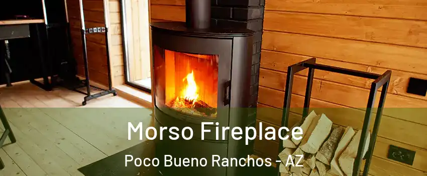 Morso Fireplace Poco Bueno Ranchos - AZ