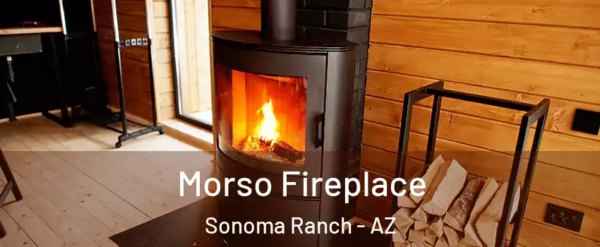 Morso Fireplace Sonoma Ranch - AZ