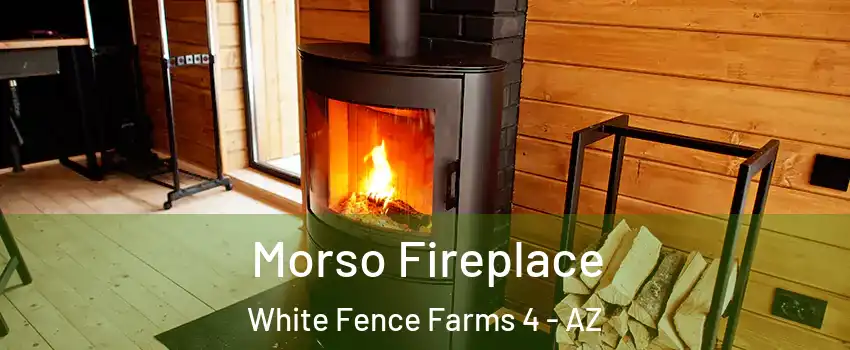 Morso Fireplace White Fence Farms 4 - AZ