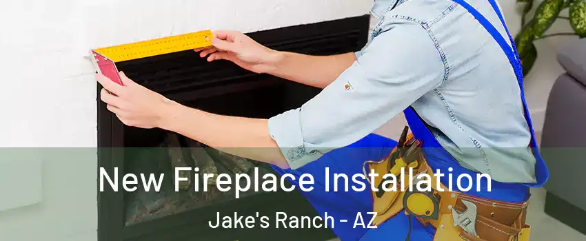 New Fireplace Installation Jake's Ranch - AZ