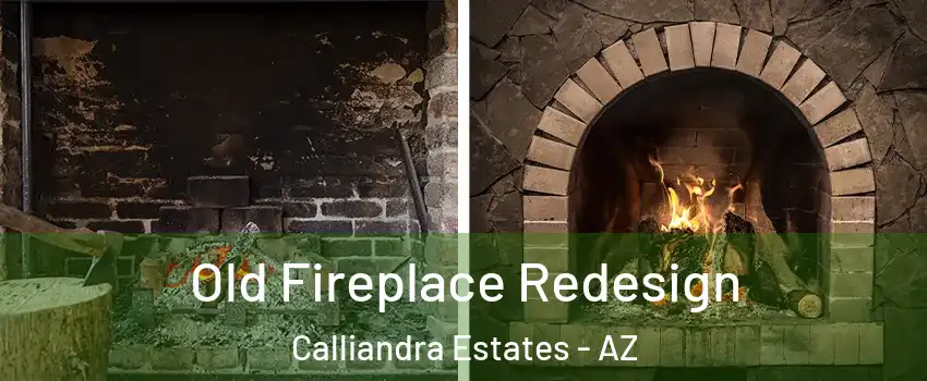 Old Fireplace Redesign Calliandra Estates - AZ