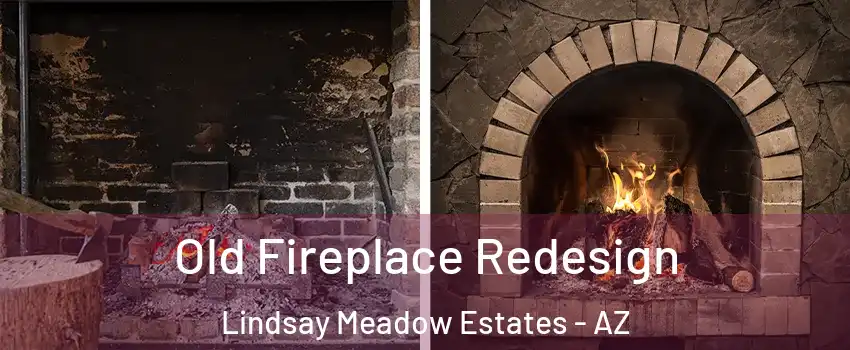Old Fireplace Redesign Lindsay Meadow Estates - AZ