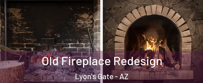 Old Fireplace Redesign Lyon's Gate - AZ