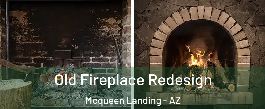 Old Fireplace Redesign Mcqueen Landing - AZ