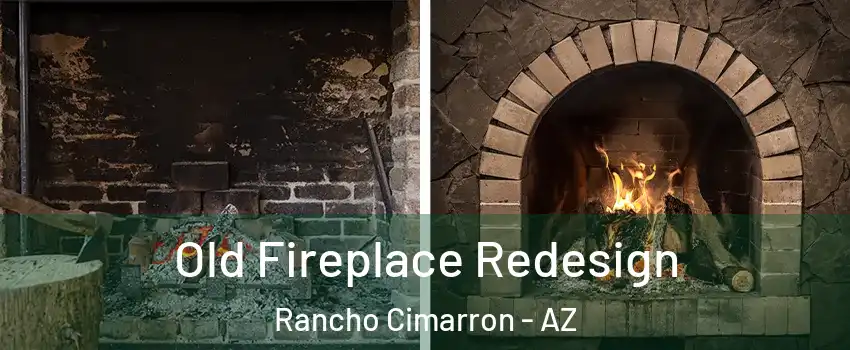 Old Fireplace Redesign Rancho Cimarron - AZ