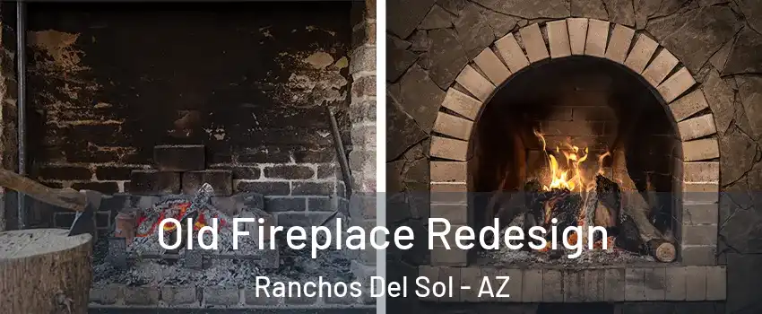 Old Fireplace Redesign Ranchos Del Sol - AZ
