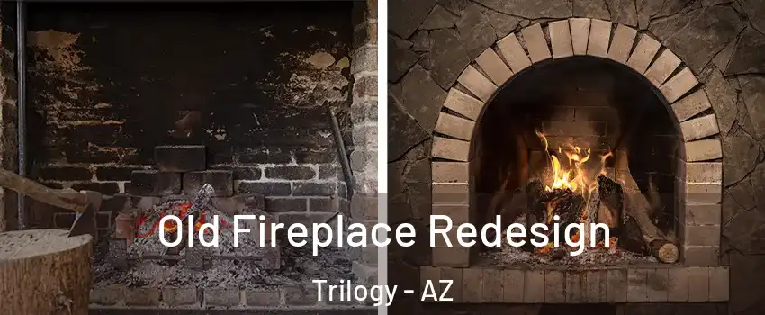 Old Fireplace Redesign Trilogy - AZ