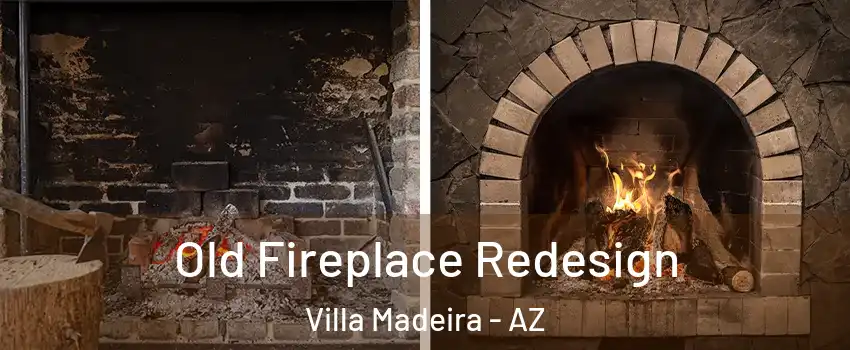 Old Fireplace Redesign Villa Madeira - AZ