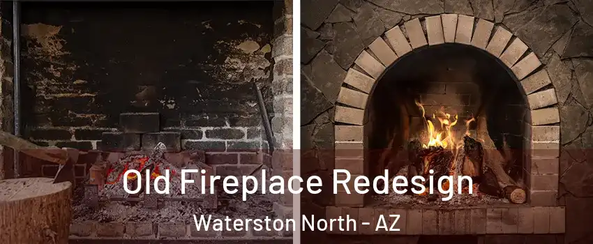 Old Fireplace Redesign Waterston North - AZ