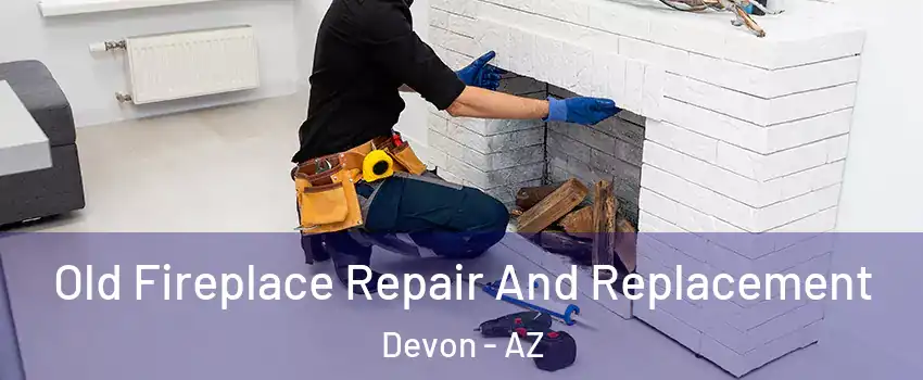 Old Fireplace Repair And Replacement Devon - AZ