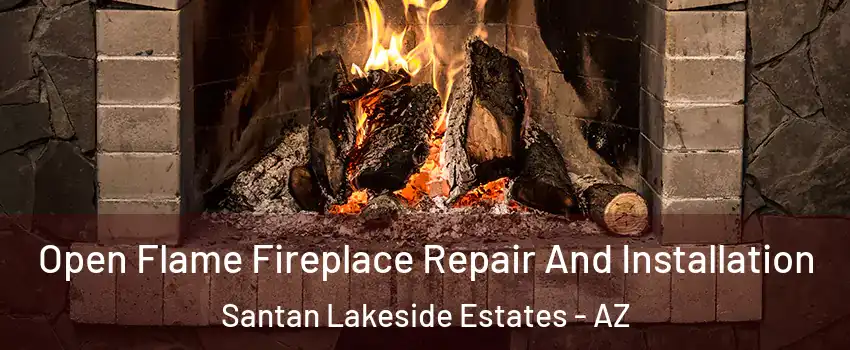 Open Flame Fireplace Repair And Installation Santan Lakeside Estates - AZ