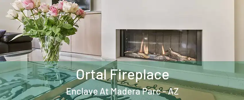 Ortal Fireplace Enclave At Madera Parc - AZ