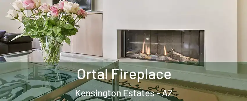 Ortal Fireplace Kensington Estates - AZ