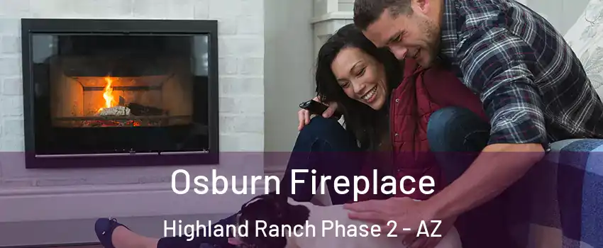 Osburn Fireplace Highland Ranch Phase 2 - AZ