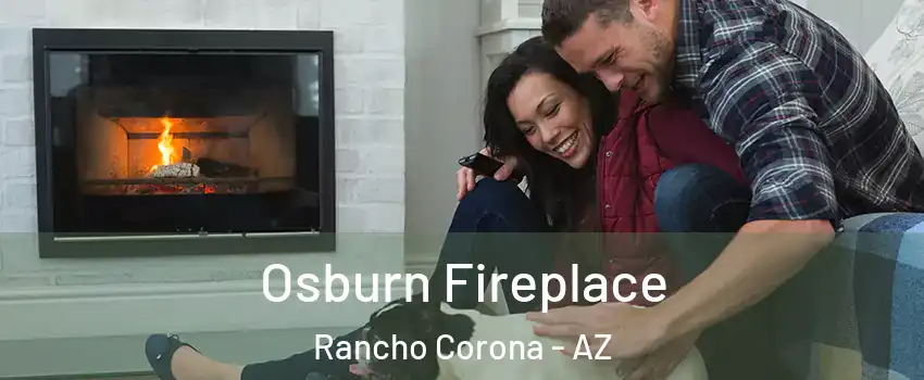 Osburn Fireplace Rancho Corona - AZ