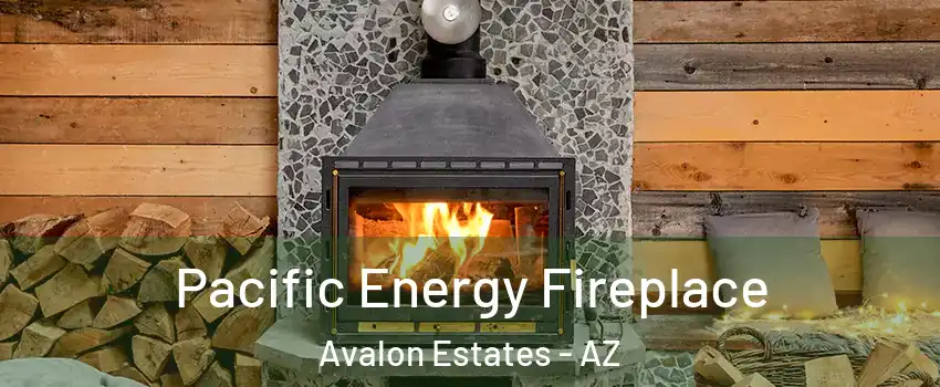 Pacific Energy Fireplace Avalon Estates - AZ