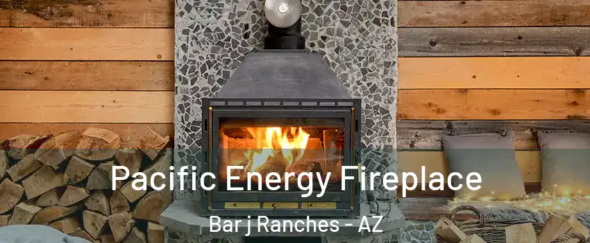 Pacific Energy Fireplace Bar j Ranches - AZ