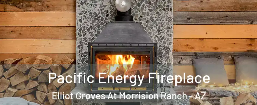 Pacific Energy Fireplace Elliot Groves At Morrision Ranch - AZ