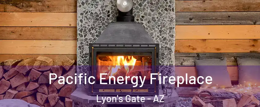 Pacific Energy Fireplace Lyon's Gate - AZ
