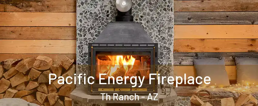 Pacific Energy Fireplace Th Ranch - AZ