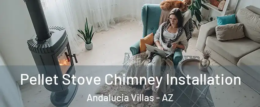 Pellet Stove Chimney Installation Andalucia Villas - AZ