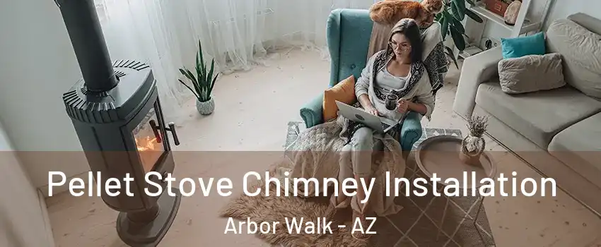 Pellet Stove Chimney Installation Arbor Walk - AZ