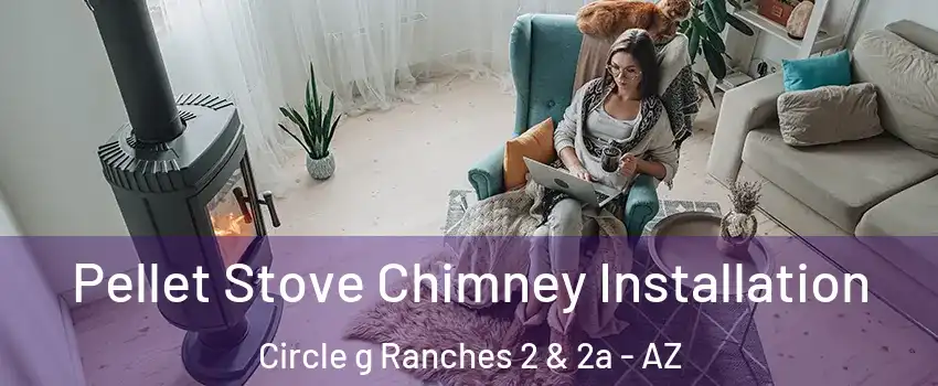 Pellet Stove Chimney Installation Circle g Ranches 2 & 2a - AZ