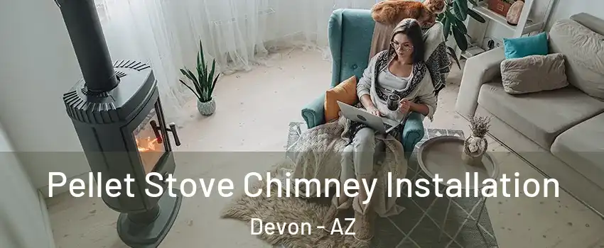 Pellet Stove Chimney Installation Devon - AZ