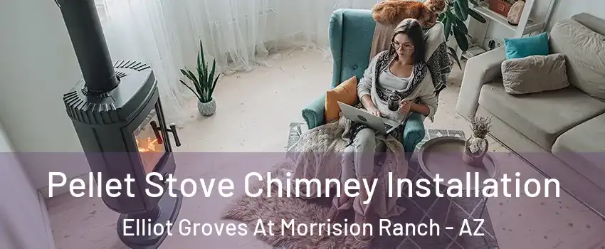 Pellet Stove Chimney Installation Elliot Groves At Morrision Ranch - AZ