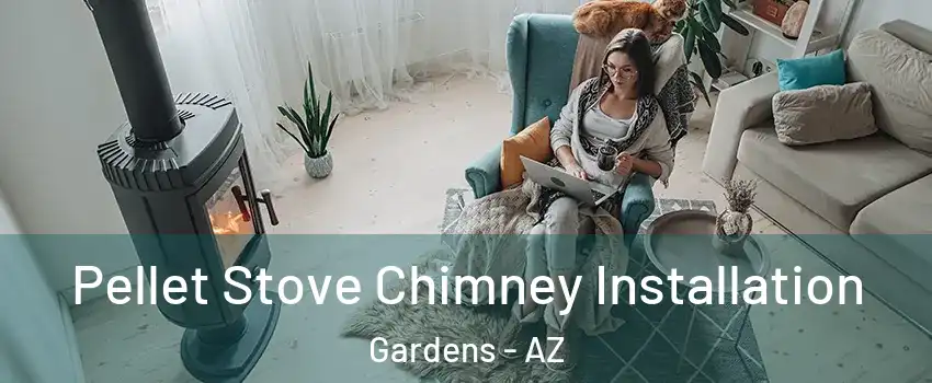 Pellet Stove Chimney Installation Gardens - AZ