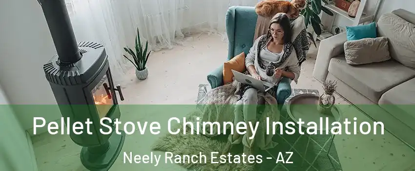 Pellet Stove Chimney Installation Neely Ranch Estates - AZ