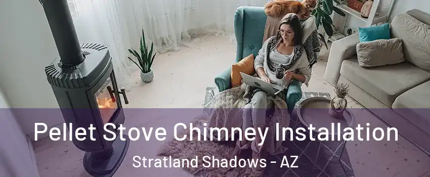 Pellet Stove Chimney Installation Stratland Shadows - AZ