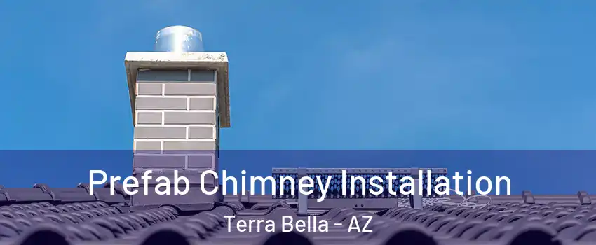 Prefab Chimney Installation Terra Bella - AZ