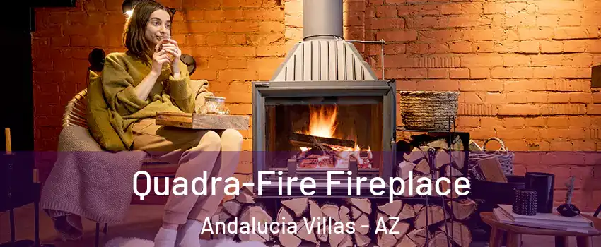 Quadra-Fire Fireplace Andalucia Villas - AZ