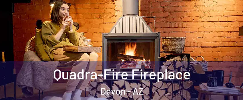 Quadra-Fire Fireplace Devon - AZ