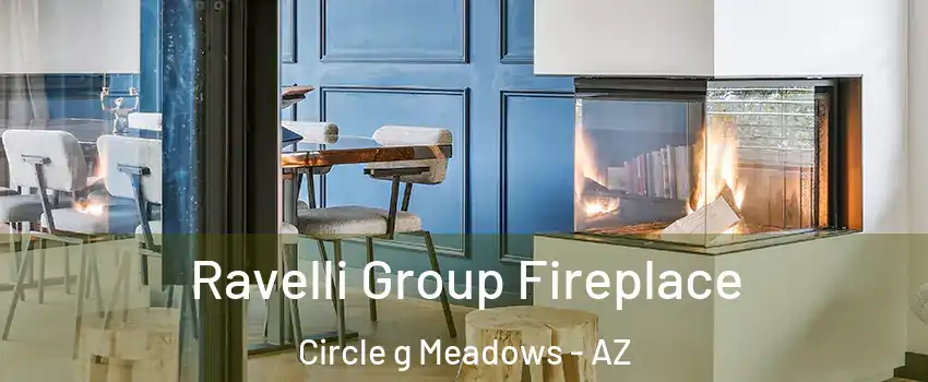 Ravelli Group Fireplace Circle g Meadows - AZ