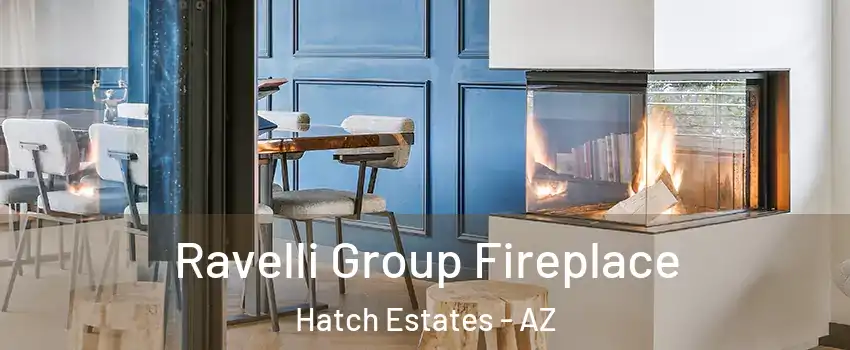 Ravelli Group Fireplace Hatch Estates - AZ