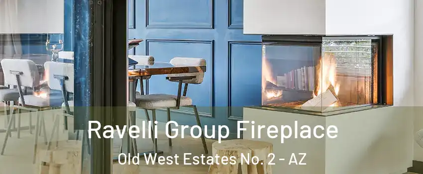 Ravelli Group Fireplace Old West Estates No. 2 - AZ