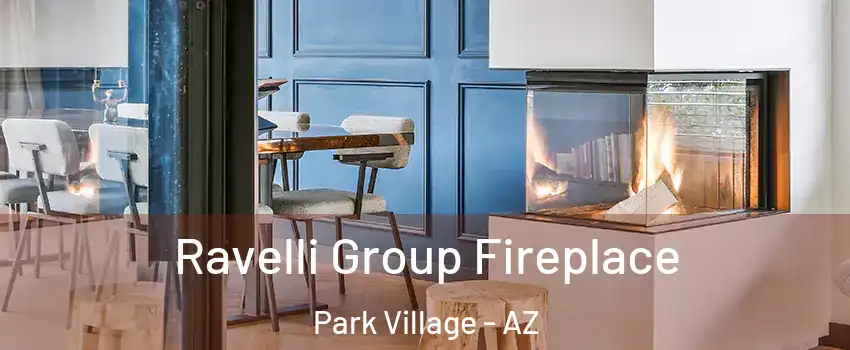 Ravelli Group Fireplace Park Village - AZ