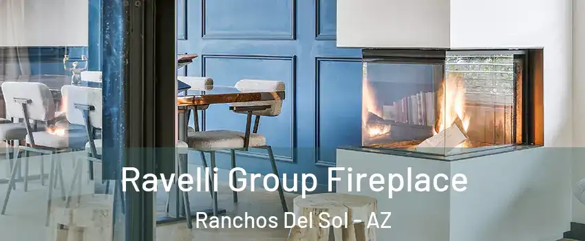 Ravelli Group Fireplace Ranchos Del Sol - AZ
