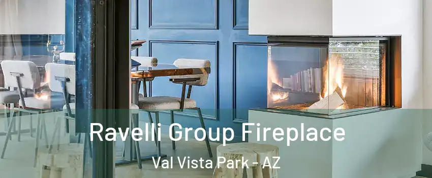 Ravelli Group Fireplace Val Vista Park - AZ